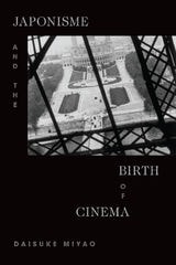 cover of Japonisme and the Birth of Cinema