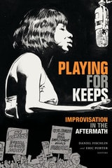 cover of Playing for Keeps: Improvisation in the Aftermath