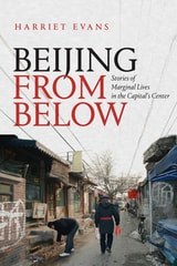 cover of Beijing from Below: Stories of Marginal Lives in the Capital's Center