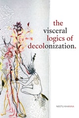 cover of The Visceral Logics of Decolonization