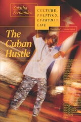 cover of The Cuban Hustle: Culture, Politics, Everyday Life