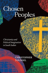 cover of Chosen Peoples: Christianity and Political Imagination in South Sudan