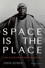 cover of Space Is the Place: The Lives and Times of Sun Ra