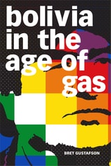 cover of Bolivia in the Age of Gas