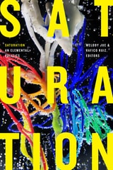 cover of Saturation: An Elemental Politics