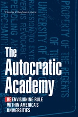 cover of The Autocratic Academy: Reenvisioning Rule within America's Universities