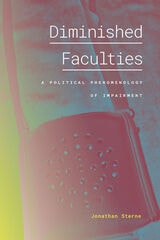 cover of Diminished Faculties: A Political Phenomenology of Impairment