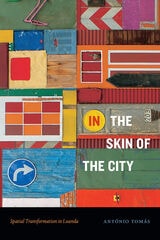 cover of In the Skin of the City: Spatial Transformation in Luanda