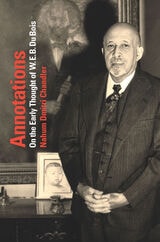 cover of Annotations: On the Early Thought of W. E. B. Du Bois
