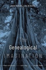 cover of The Genealogical Imagination: Two Studies of Life over Time