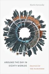 cover of Around the Day in Eighty Worlds: Politics of the Pluriverse