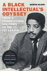 cover of A Black Intellectual's Odyssey: From a Pennsylvania Milltown to the Ivy League