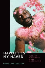 cover of Hawai'i Is My Haven: Race and Indigeneity in the Black Pacific
