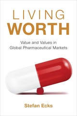 cover of Living Worth: Value and Values in Global Pharmaceutical Markets