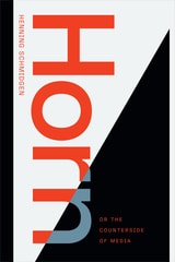 cover of Horn, or The Counterside of Media
