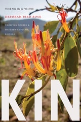 cover of Kin: Thinking with Deborah Bird Rose