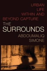 cover of The Surrounds: Urban Life within and beyond Capture