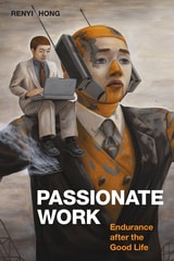 cover of Passionate Work: Endurance after the Good Life