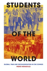 cover of Students of the World: Global 1968 and Decolonization in the Congo