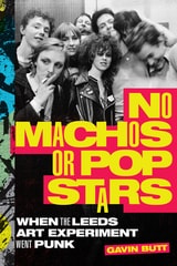 cover of No Machos or Pop Stars: When the Leeds Art Experiment Went Punk