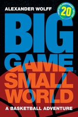 cover of Big Game, Small World: A Basketball Adventure