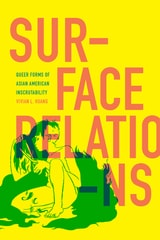 cover of Surface Relations: Queer Forms of Asian American Inscrutability