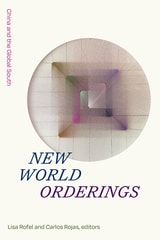 cover of New World Orderings: China and the Global South