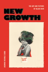 cover of New Growth: The Art and Texture of Black Hair
