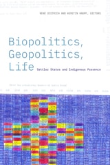 cover of Biopolitics, Geopolitics, Life: Settler States and Indigenous Presence