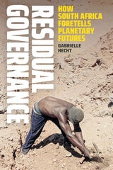 cover of Residual Governance: How South Africa Foretells Planetary Futures