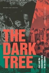 cover of The Dark Tree: Jazz and the Community Arts in Los Angeles