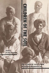cover of Children of the Soil: The Power of Built Form in Urban Madagascar