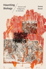cover of Haunting Biology: Science and Indigeneity in Australia