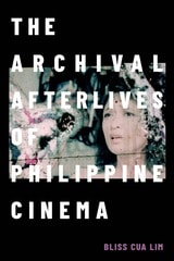 cover of The Archival Afterlives of Philippine Cinema