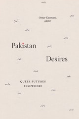 cover of Pakistan Desires: Queer Futures Elsewhere