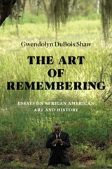 cover of The Art of Remembering: Essays on African American Art and History