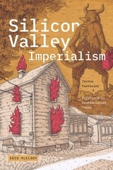cover of Silicon Valley Imperialism: Techno Fantasies and Frictions in Postsocialist Times