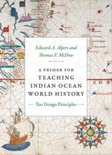 cover of A Primer for Teaching Indian Ocean World History: Ten Design Principles