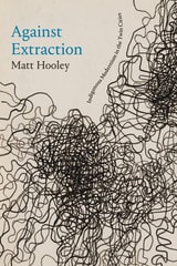 cover of Against Extraction: Indigenous Modernism in the Twin Cities