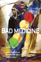 cover of Bad Medicine: Settler Colonialism and the Institutionalization of American Indians