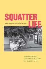 cover of Squatter Life: Persistence at the Urban Margins of Buenos Aires