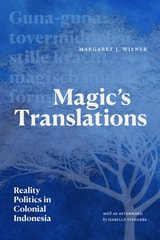 cover of Magic’s Translations: Reality Politics in Colonial Indonesia