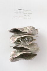 cover of Unruly Comparison: Queerness, Hong Kong, and the Sinophone