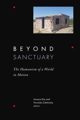 cover of Beyond Sanctuary: The Humanism of a World in Motion