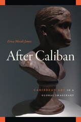cover of After Caliban: Caribbean Art in a Global Imaginary