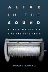 cover of Alive in the Sound: Black Music as Counterhistory