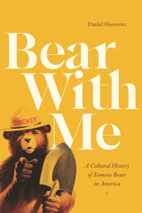 cover of Bear With Me: A Cultural History of Famous Bears in America