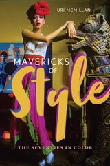 cover of Mavericks of Style: The Seventies in Color