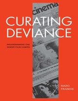 cover of Curating Deviance: Programming the Queer Film Canon