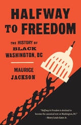 cover of Halfway to Freedom: The History of Black Washington, DC